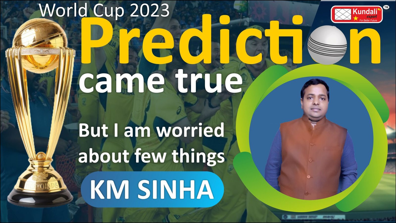 World Cup 2023 prediction came true But I am worried about few things KM Sinha