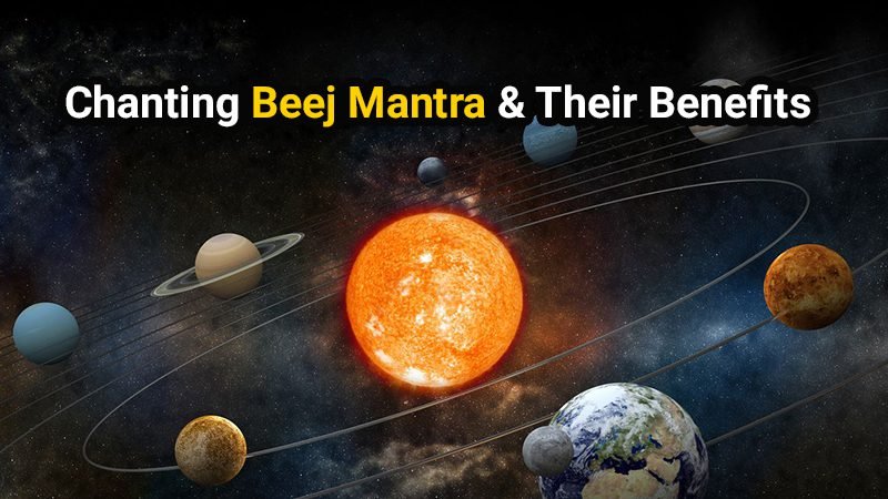 The Spiritual Science Behind Chanting Planetary Beej Mantras