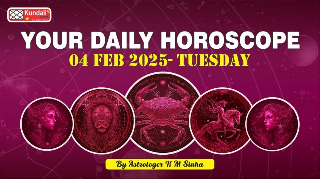 Today's Horoscope, 4 FEB 2025 In English | KUNDALI EXPERT |